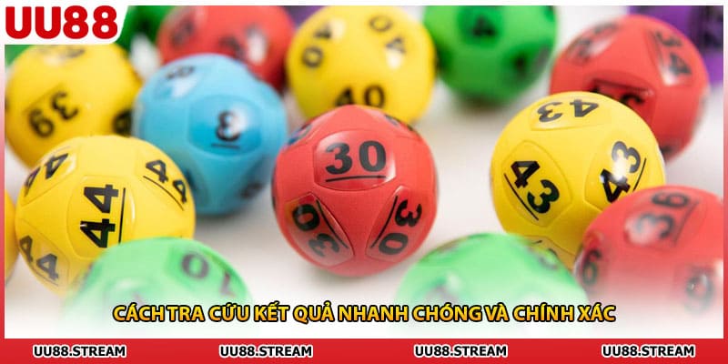 Cách tra cứu kết quả nhanh chóng và chính xác