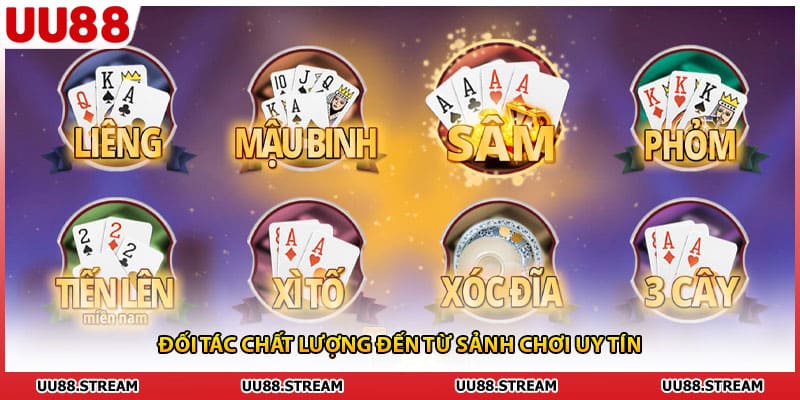 Đối tác chất lượng đến từ sảnh chơi uy tín