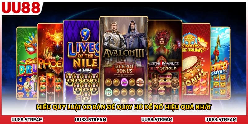 Hiểu quy luật cơ bản để quay hũ dễ nổ hiệu quả nhất