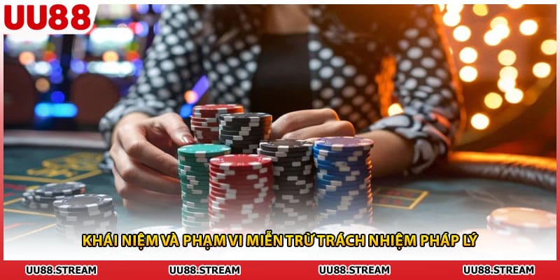 Khái niệm và phạm vi miễn trừ trách nhiệm pháp lý