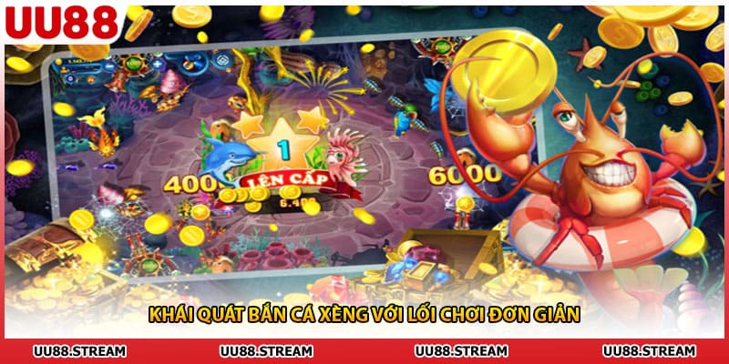 Khái quát bắn cá xèng với lối chơi đơn giản