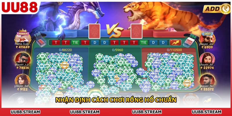 Nhận định cách chơi rồng hổ chuẩn